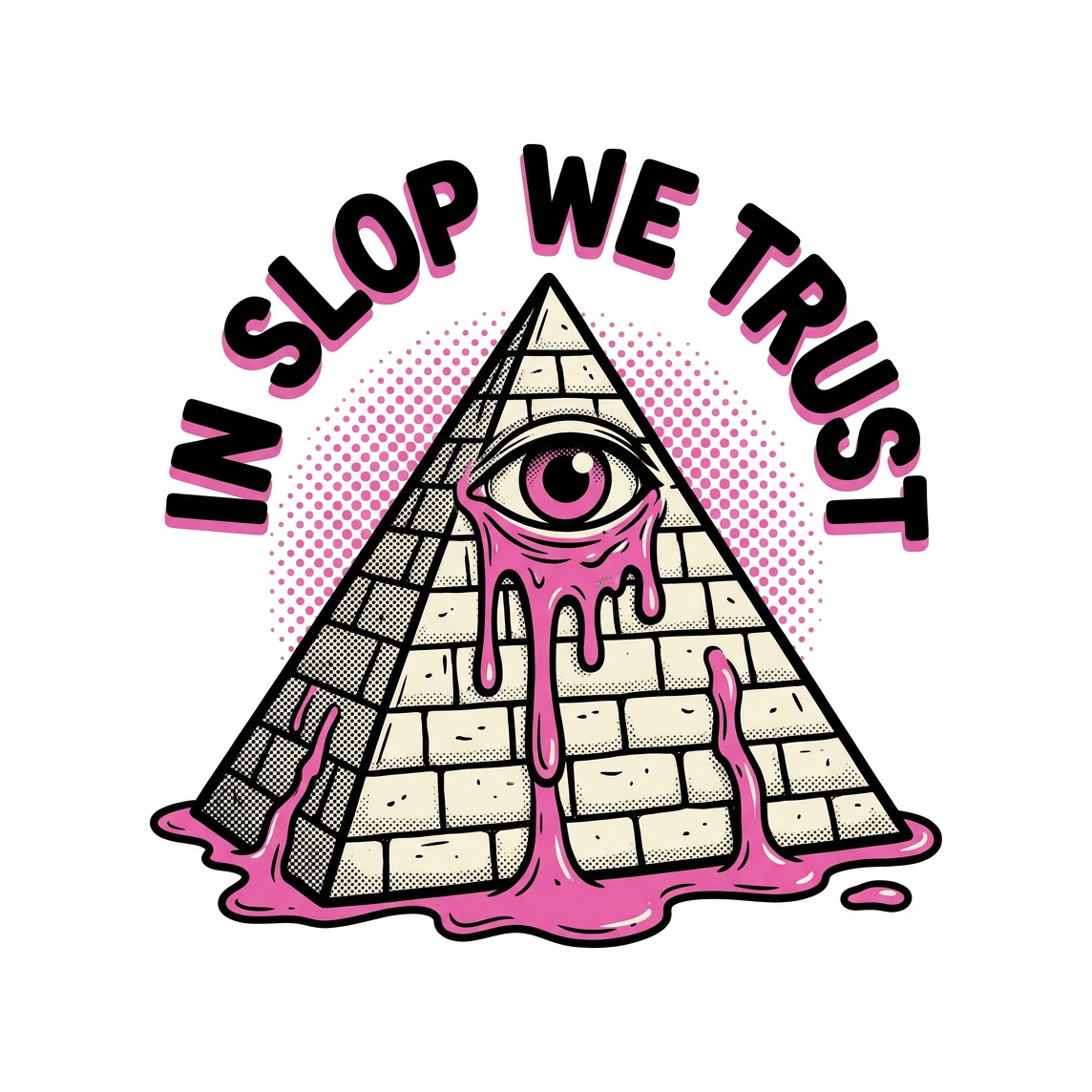 In Slop We Trust